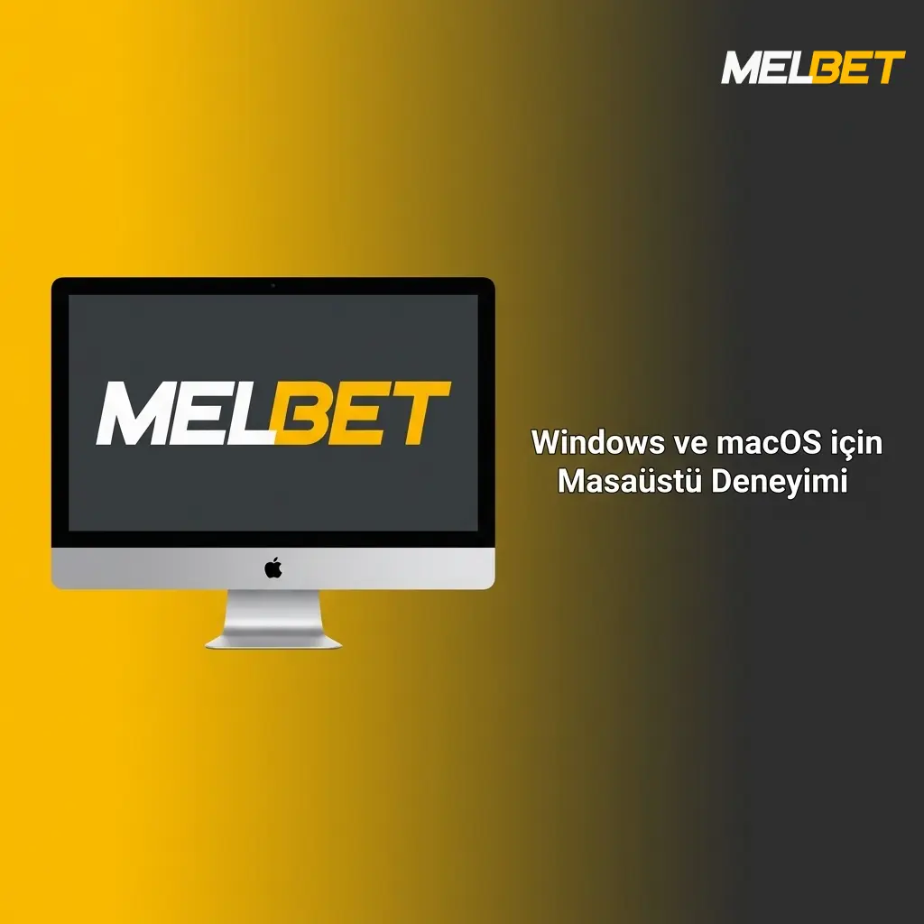 Melbet masaüstü deneyimi Windows ve macOS tarayıcı üzerinden kullanım görseli